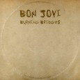 Burning bridges, lo nuevo de Bon Jovi